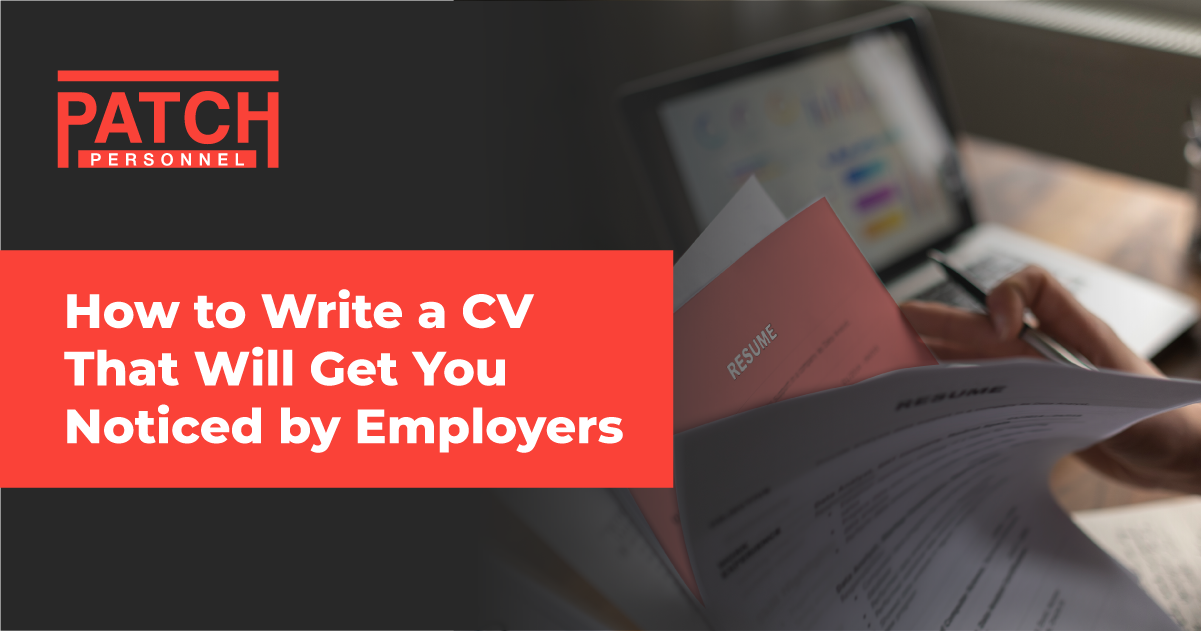 How to Write a CV That Will Get You Noticed by Employers