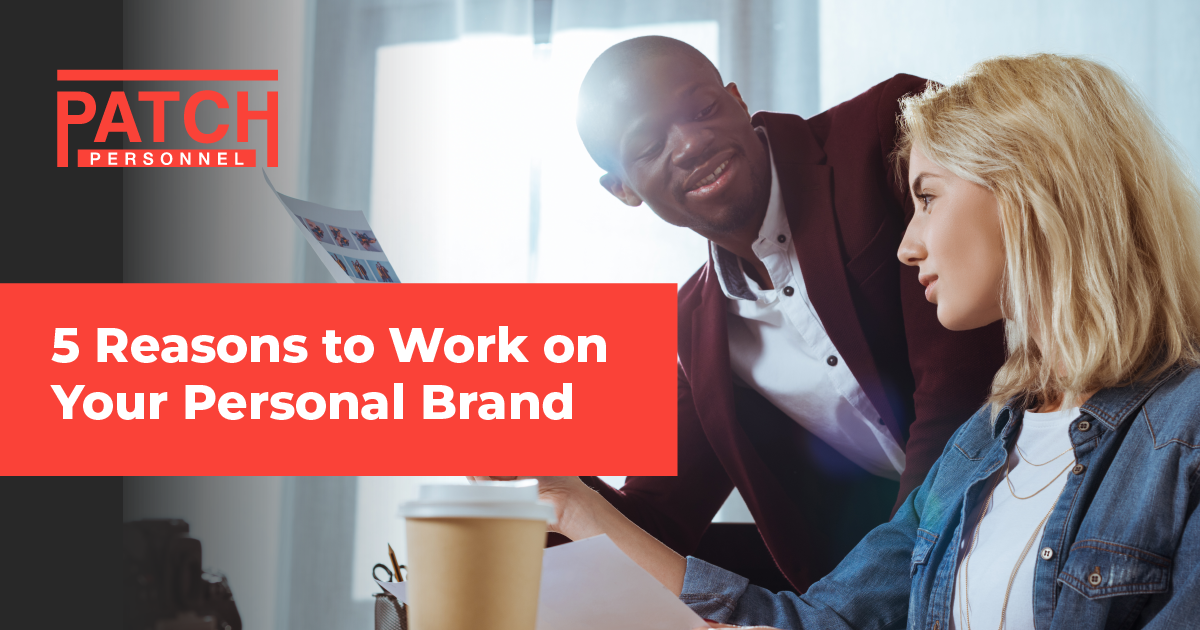 5 Reasons to Work on Your Personal Brand