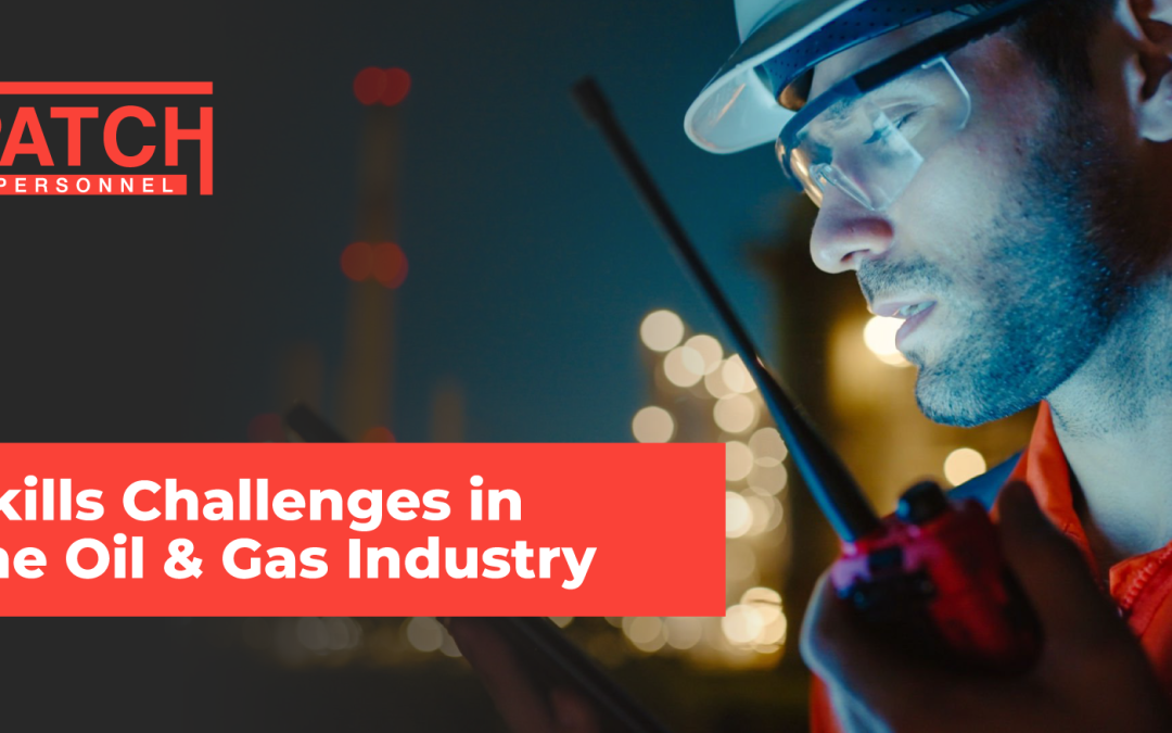 Skills Challenges in the Oil & Gas Industry