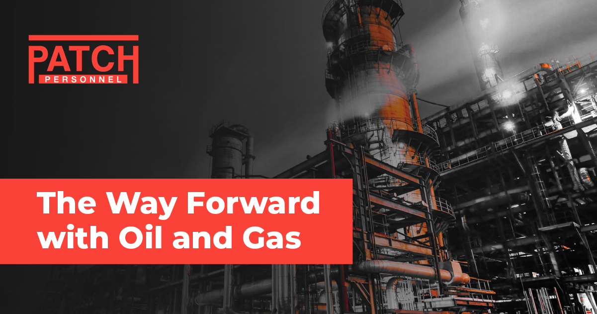 The Way Forward with Oil and Gas